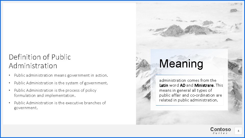 Definition of Public Administration • Public administration means government in action. • Public Administration