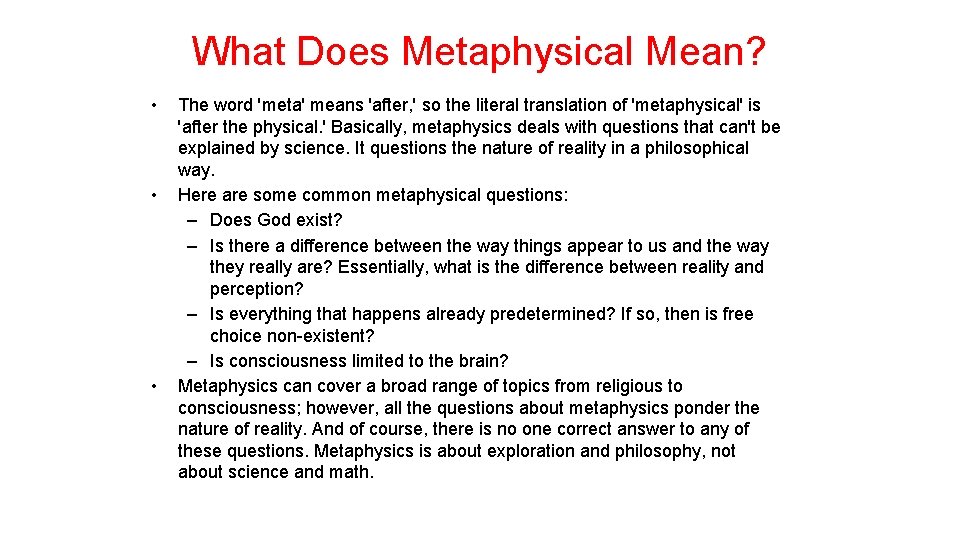 What Does Metaphysical Mean? • • • The word 'meta' means 'after, ' so