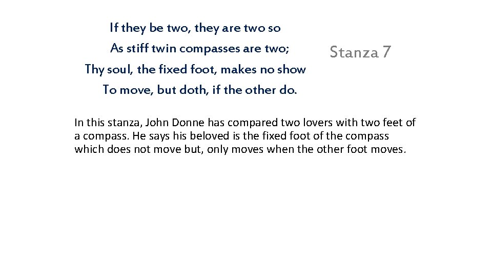 If they be two, they are two so As stiff twin compasses are two;