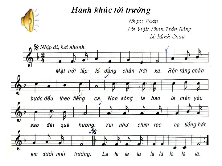Hành khúc tới trường Nhạc: Pháp Lời Việt: Phan Trần Bảng Lê Minh Châu