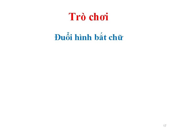 Trò chơi Đuổi hình bắt chữ 17 