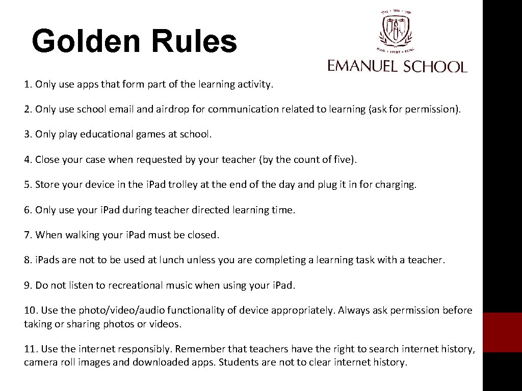 Golden Rules 1. Only use apps that form part of the learning activity. 2.