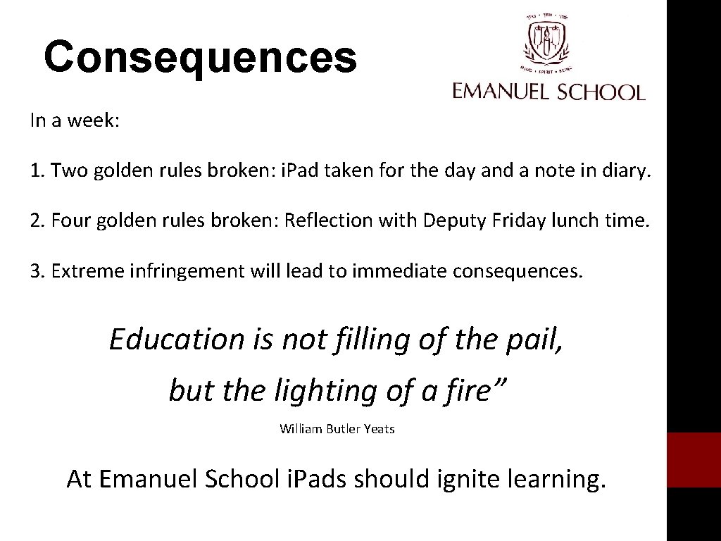 Consequences In a week: 1. Two golden rules broken: i. Pad taken for the