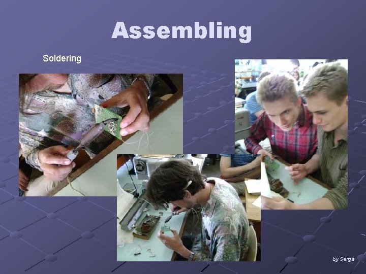 Assembling Soldering by Serga 