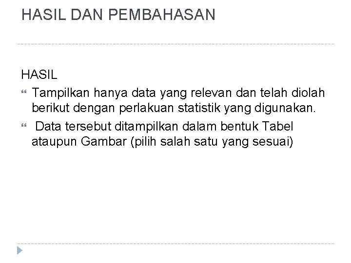 HASIL DAN PEMBAHASAN HASIL Tampilkan hanya data yang relevan dan telah diolah berikut dengan