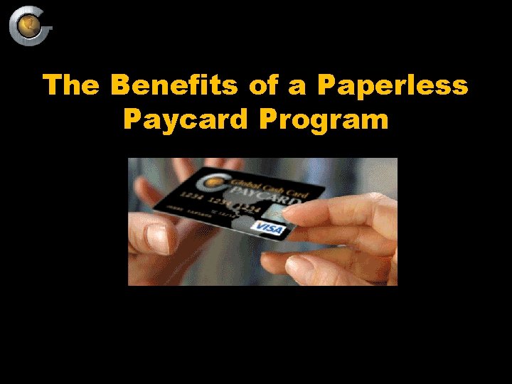 The Benefits of a Paperless Paycard Program 
