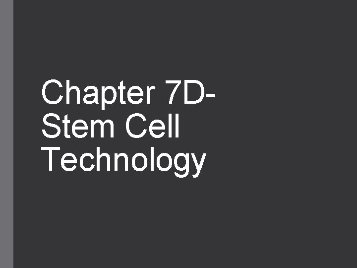 Chapter 7 DStem Cell Technology 