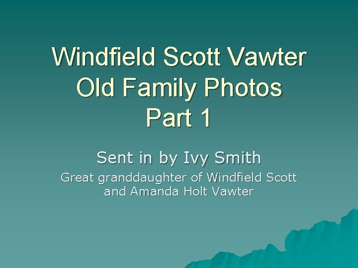 Windfield Scott Vawter Old Family Photos Part 1 Sent in by Ivy Smith Great