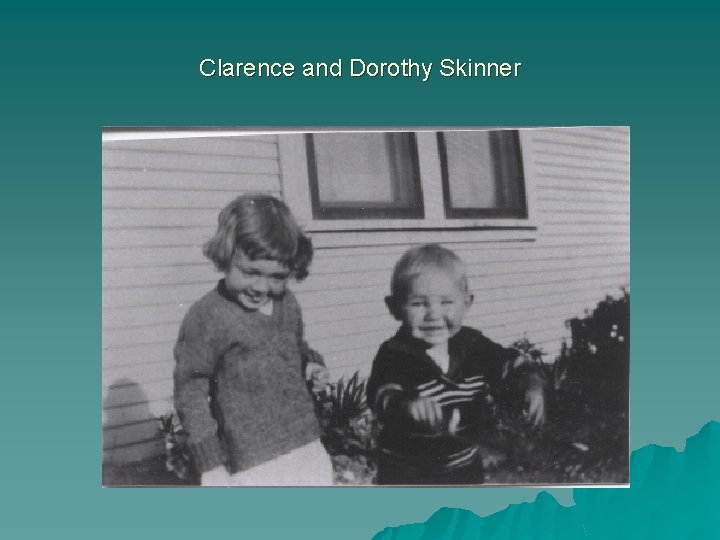 Clarence and Dorothy Skinner 