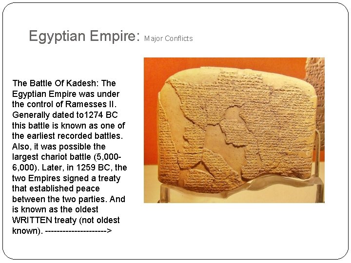 Egyptian Empire: Major Conflicts The Battle Of Kadesh: The Egyptian Empire was under the
