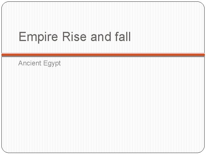 Empire Rise and fall Ancient Egypt 