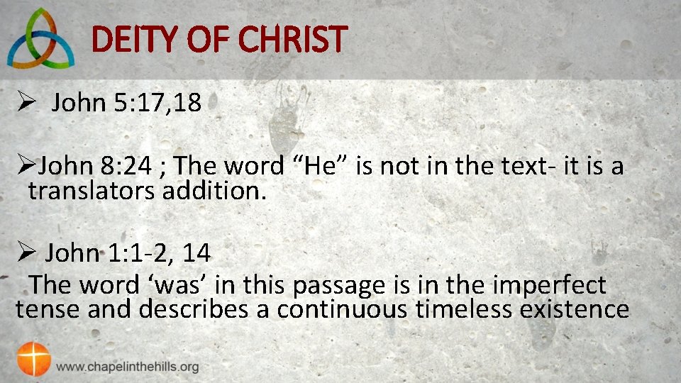 DEITY OF CHRIST Ø John 5: 17, 18 ØJohn 8: 24 ; The word