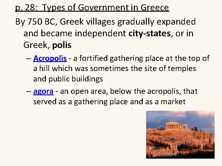 p. 28: Types of Government in Greece By 750 BC, Greek villages gradually expanded