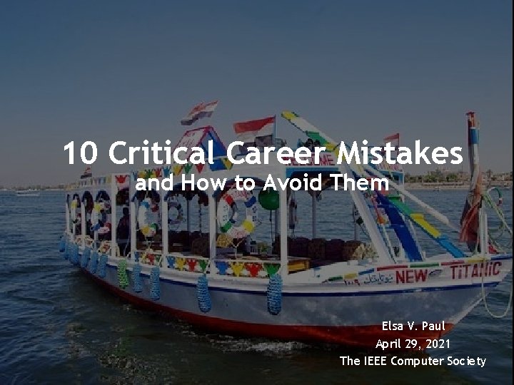 10 Critical Career Mistakes and How to Avoid Them Elsa V. Paul April 29,
