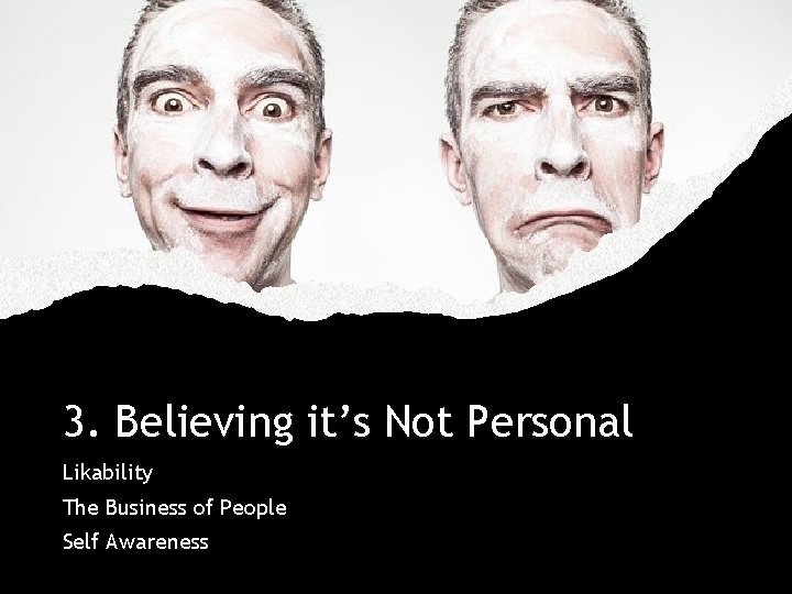 3. Believing it’s Not Personal Likability The Business of People Self Awareness 