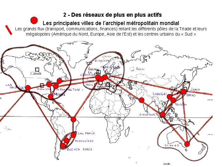 2 - Des réseaux de plus en plus actifs Les principales villes de l’archipel