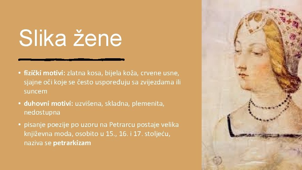 Slika žene • fizički motivi: zlatna kosa, bijela koža, crvene usne, sjajne oči koje