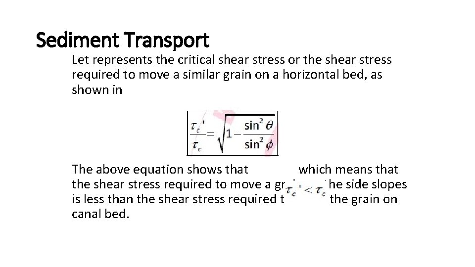 Sediment Transport Let represents the critical shear stress or the shear stress required to