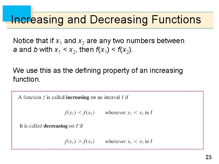 Increasing and Decreasing Functions Notice that if x 1 and x 2 are any
