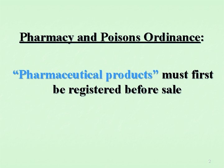 Pharmacy and Poisons Ordinance: “Pharmaceutical products” must first be registered before sale 2 