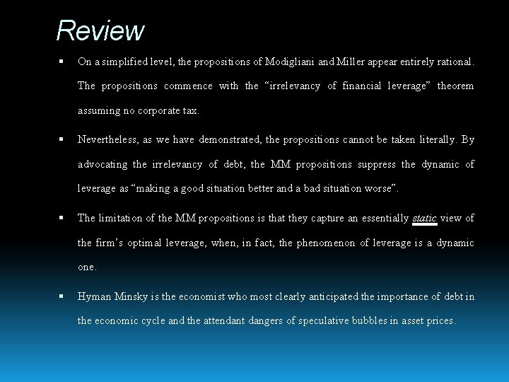 Review On a simplified level, the propositions of Modigliani and Miller appear entirely rational.