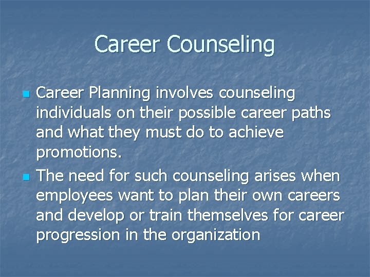 Career Counseling n n Career Planning involves counseling individuals on their possible career paths