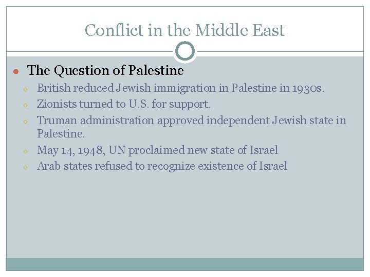 Conflict in the Middle East ● The Question of Palestine ○ ○ ○ British
