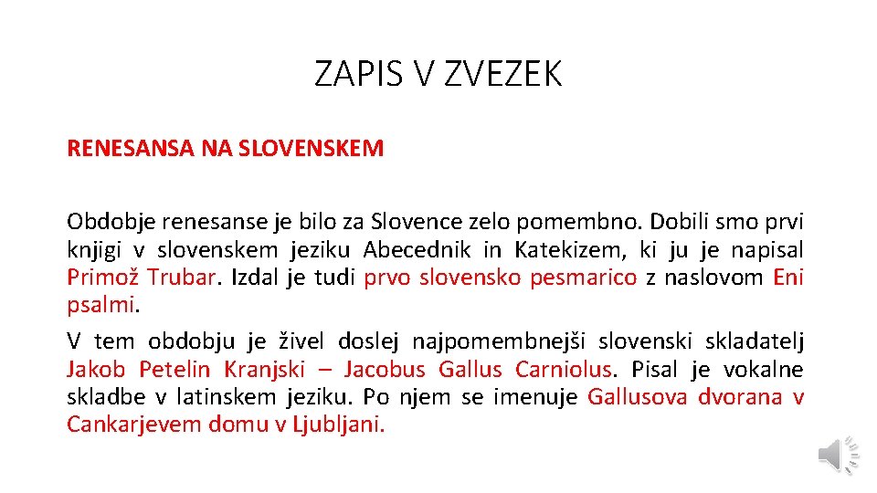 RENESANSA NA SLOVENSKEM 16 stoletje verska prenova zaetnik