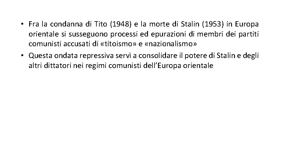  • Fra la condanna di Tito (1948) e la morte di Stalin (1953)