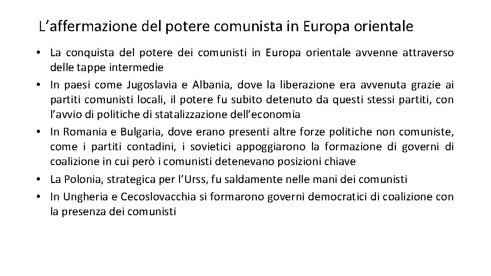 L’affermazione del potere comunista in Europa orientale • La conquista del potere dei comunisti