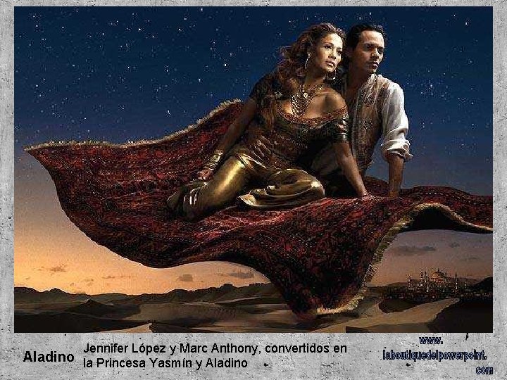 Jennifer López y Marc Anthony, convertidos en Aladino la Princesa Yasmín y Aladino 