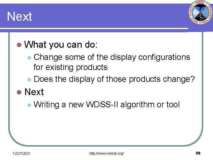 Next l What you can do: Change some of the display configurations for existing