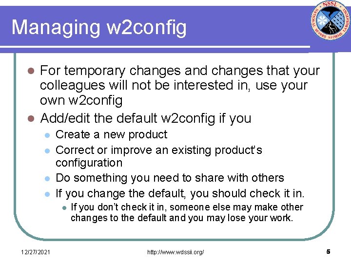 Managing w 2 config For temporary changes and changes that your colleagues will not