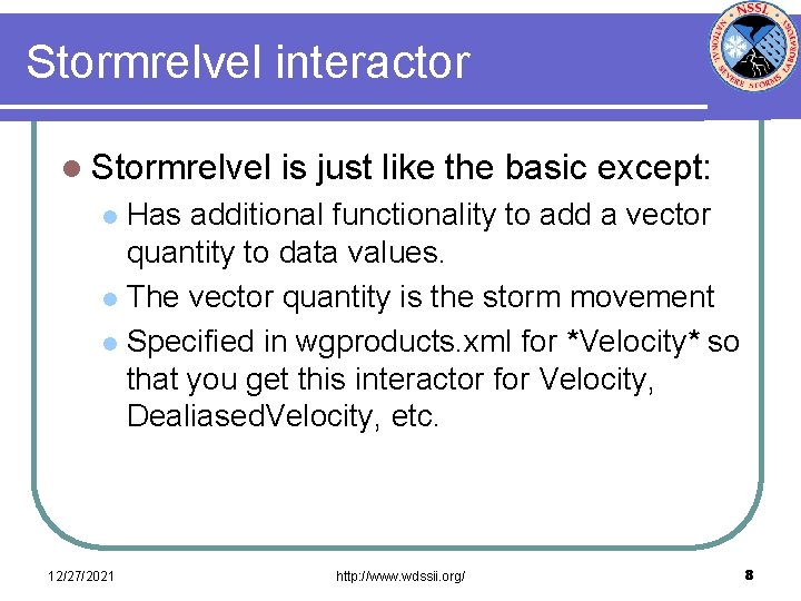 Stormrelvel interactor l Stormrelvel is just like the basic except: Has additional functionality to