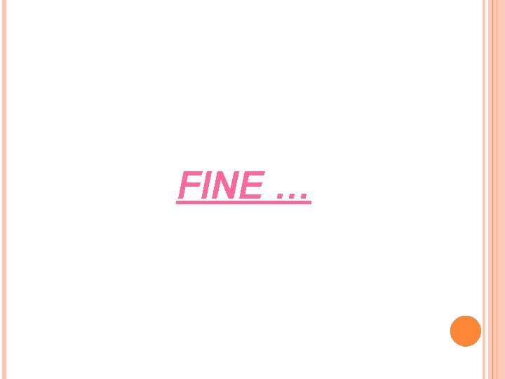 FINE … 