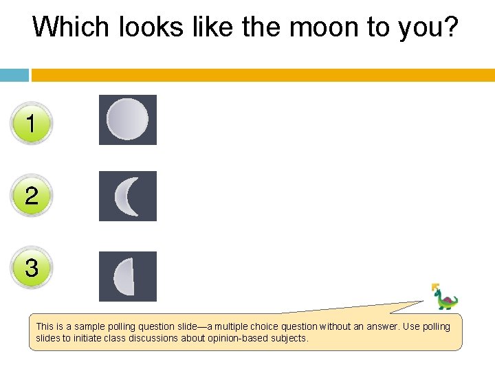 Which looks like the moon to you? This is a sample polling question slide—a