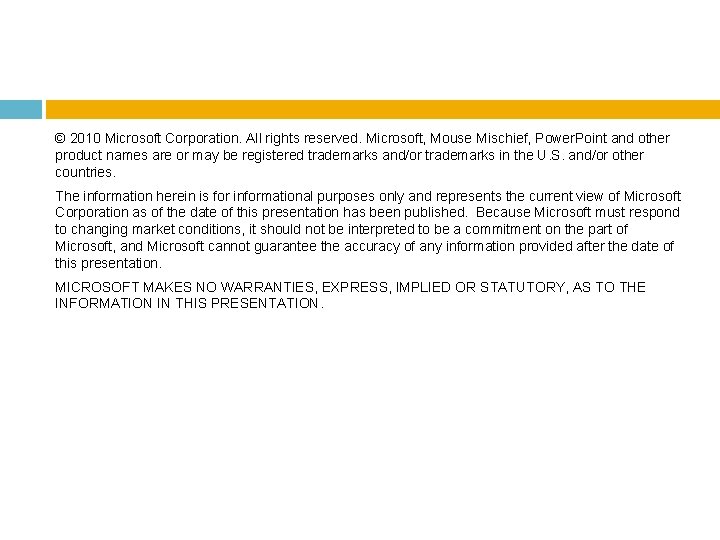 © 2010 Microsoft Corporation. All rights reserved. Microsoft, Mouse Mischief, Power. Point and other