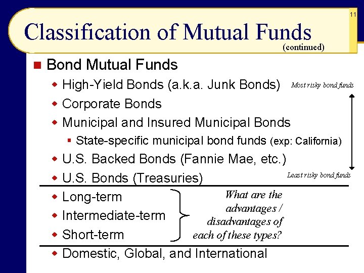 11 Classification of Mutual Funds (continued) n Bond Mutual Funds w High-Yield Bonds (a.