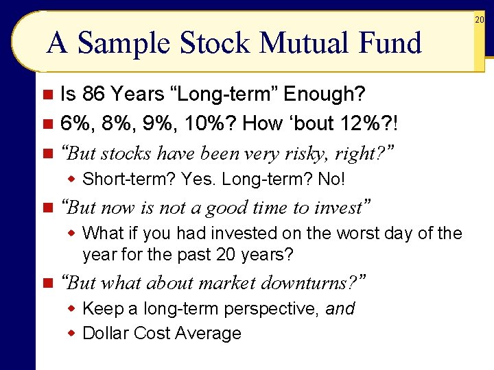 A Sample Stock Mutual Fund Is 86 Years “Long-term” Enough? n 6%, 8%, 9%,