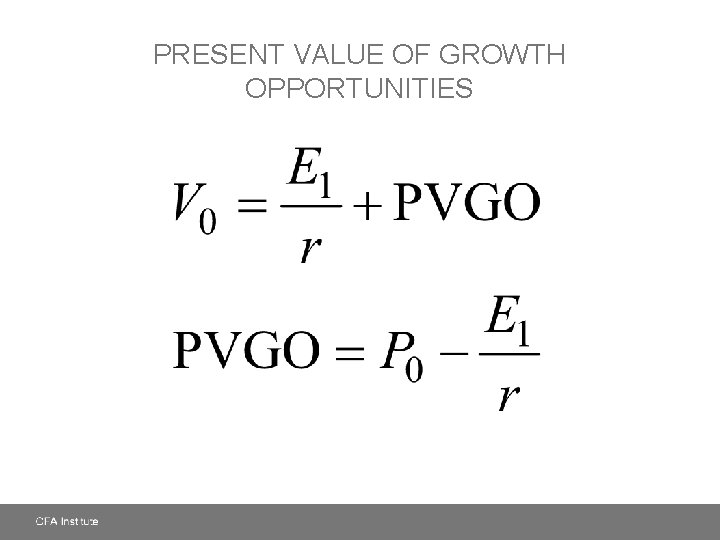 PRESENT VALUE OF GROWTH OPPORTUNITIES 