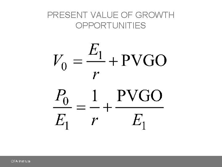 PRESENT VALUE OF GROWTH OPPORTUNITIES 