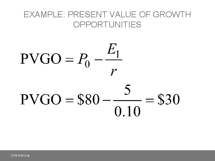 EXAMPLE: PRESENT VALUE OF GROWTH OPPORTUNITIES 