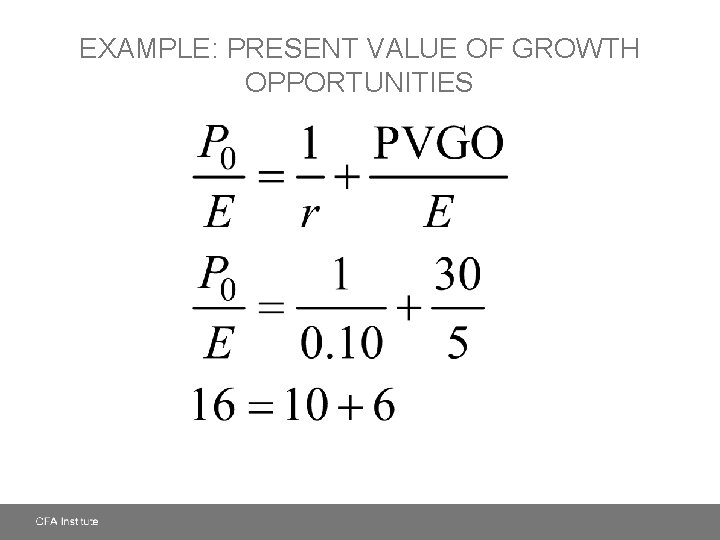EXAMPLE: PRESENT VALUE OF GROWTH OPPORTUNITIES 