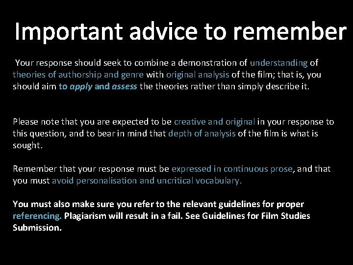 Important advice to remember Your response should seek to combine a demonstration of understanding