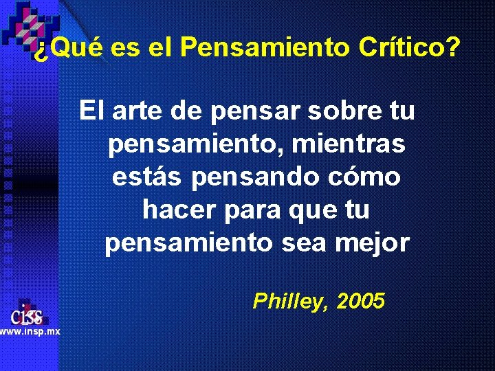 ¿Qué es el Pensamiento Crítico? El arte de pensar sobre tu pensamiento, mientras estás