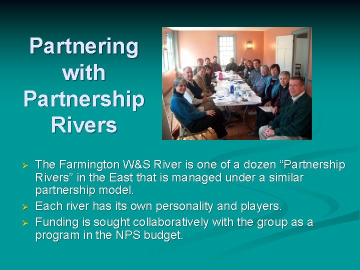 Partnering with Partnership Rivers Ø Ø Ø The Farmington W&S River is one of