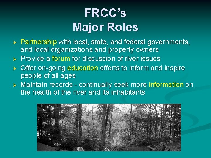 FRCC’s Major Roles Ø Ø Partnership with local, state, and federal governments, and local