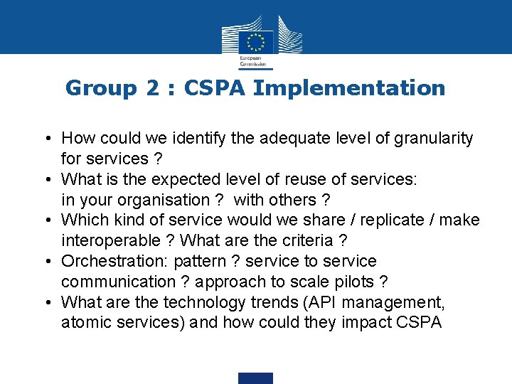 Group 2 : CSPA Implementation • How could we identify the adequate level of
