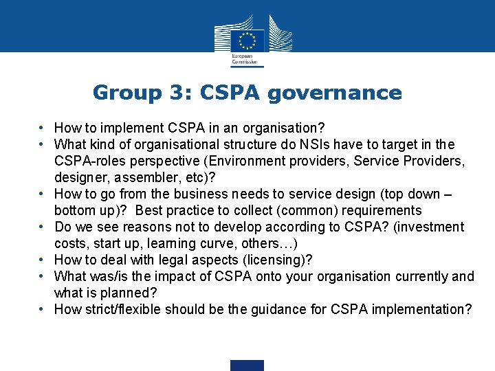 Group 3: CSPA governance • How to implement CSPA in an organisation? • What