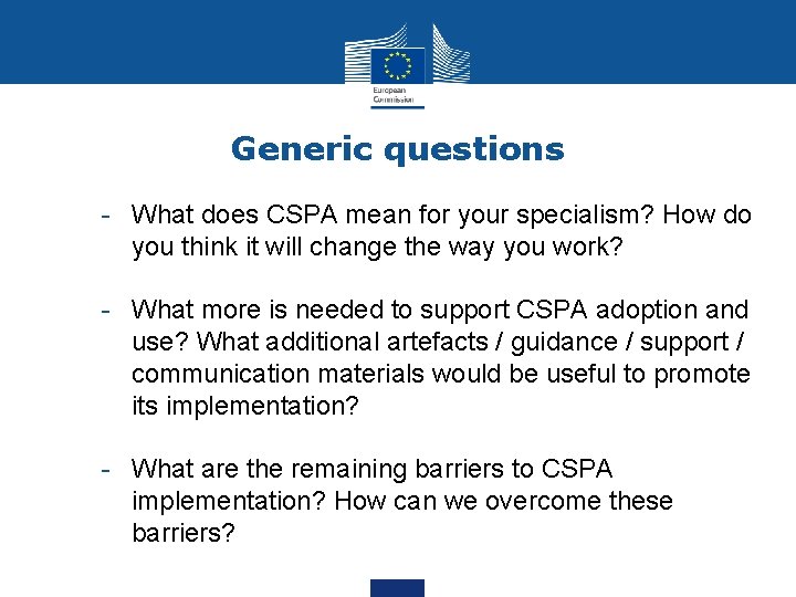 Generic questions - What does CSPA mean for your specialism? How do you think